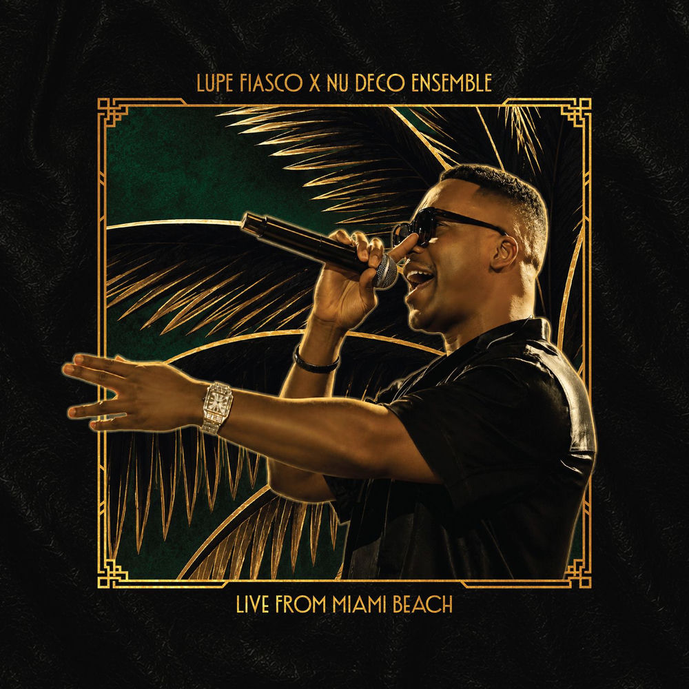 Lupe Fiasco x Nu Deco Ensemble (Live from Miami Beach)
